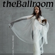 項(xiàng)偞婧&楊英格等出鏡《the Ballroom》八月刊